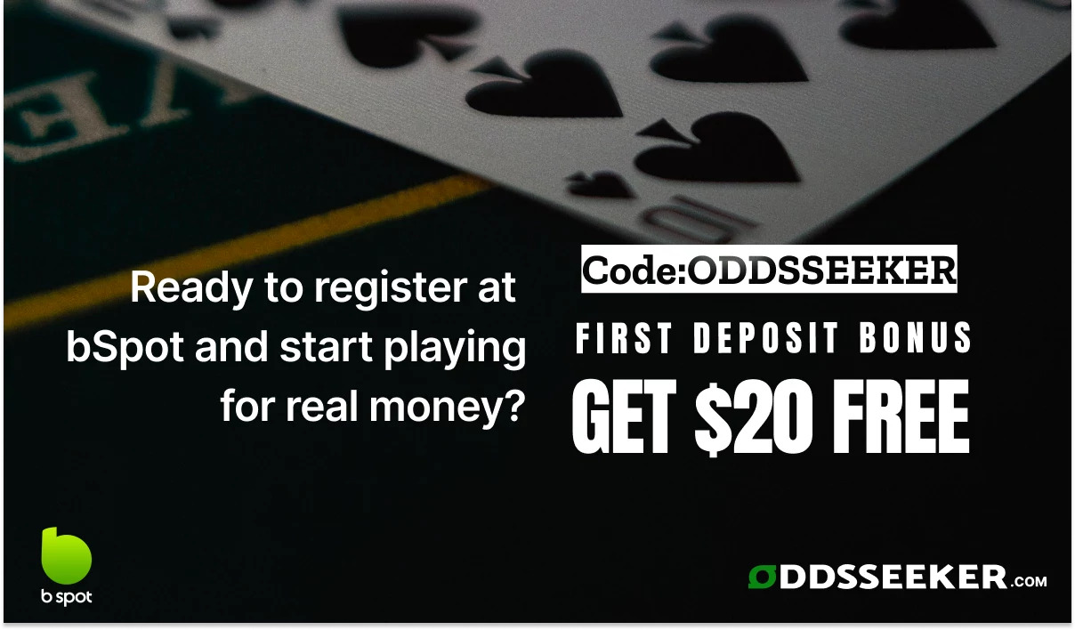 Ready to register at bSpot and start playing for real money?